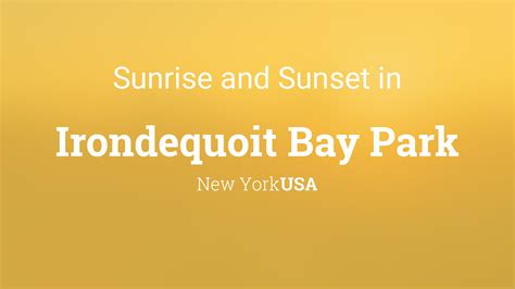 Sunrise and sunset times in Irondequoit Bay Park