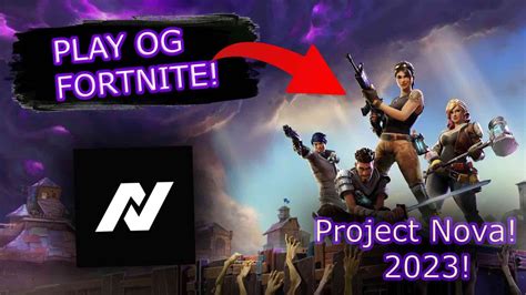 How to play OG FORTNITE in 2023! (Project Nova) - YouTube