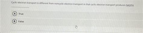 Solved Cyclic electron transport is different from noncyclic | Chegg.com