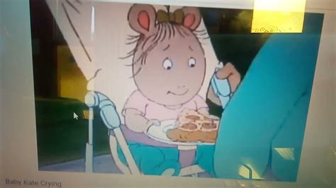 Baby kate crying and Arthur V2 - YouTube