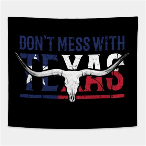 Don't Mess With Texas - Dont Mess With Texas - Tapestry | TeePublic