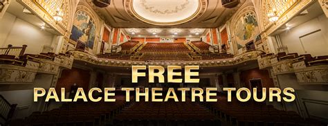 FREE PALACE THEATRE TOURS – The Palace Theatre