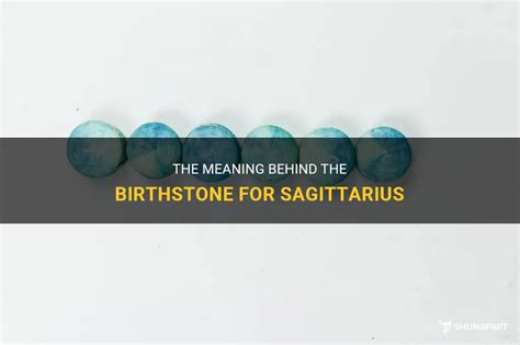 The Meaning Behind The Birthstone For Sagittarius | ShunSpirit