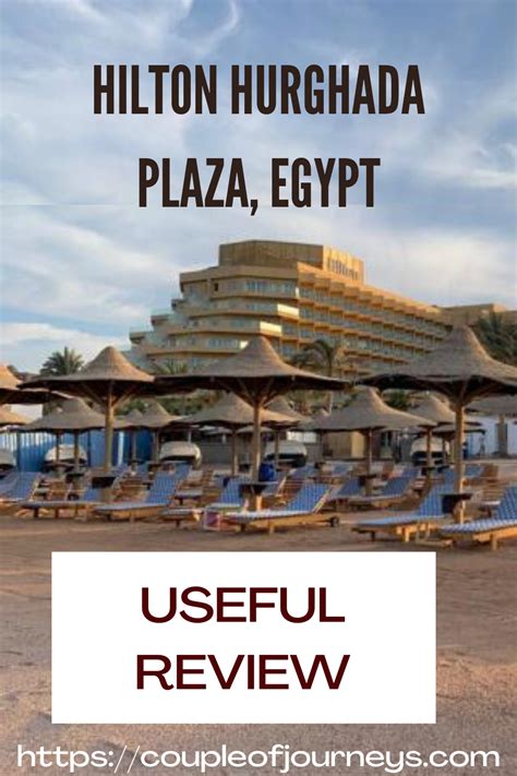 Hilton Hurghada Plaza - A useful review - Couple of Journeys | Africa travel beautiful places ...