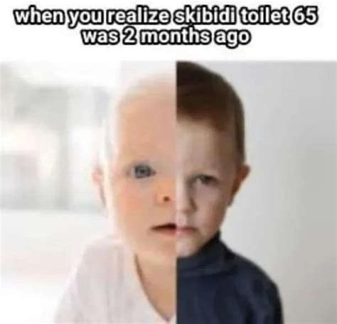 when you realize skibidi toilet 65 was 2 months ago | Skibidi Toilet | Know Your Meme