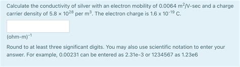 Solved Calculate the conductivity of silver with an electron | Chegg.com