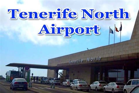 Tenerife North Airport - transfer, review and live arrivals