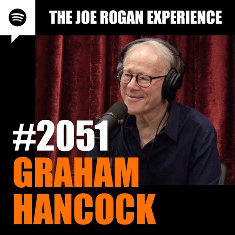 #2051 - Graham Hancock – The Joe Rogan Experience – Podcast – Podtail