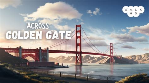 4K Walk on Golden Gate Bridge, San Francisco - YouTube