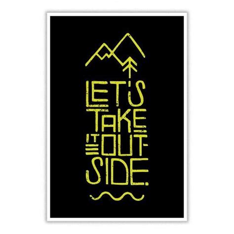 Take It Outside Poster | Outdoor tshirts, Camping shirt, Cool shirts