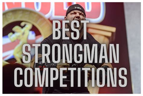 Top 5 Best Strongman Competitions – Strongman Facts