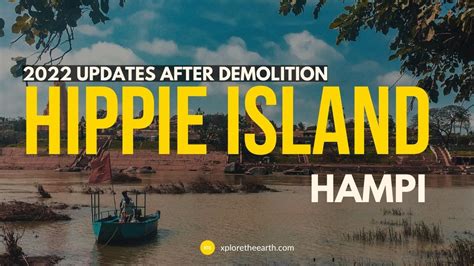 Hippie Island Hampi - Demolished? Here's Why You Should Still Visit!