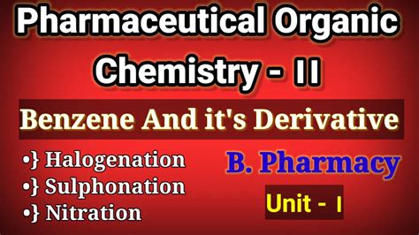 Reaction of benzene ।। Halogenation, Sulphonation, Nitration#Pharmaceutical Organic Chemistry ...