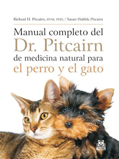 Manual Completo del Dr. Pitcairn de Medicina Natural para El Perro y el ...