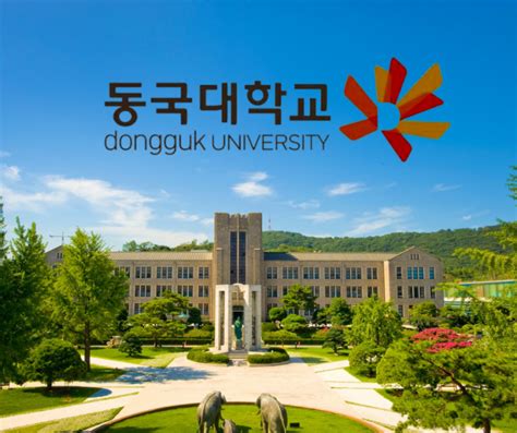 Đại học Dongguk University - Lựa chọn du học số 1 tại Seoul