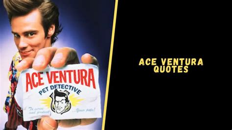 Top 17 Quotes From Ace Ventura Movie To Make Your Day