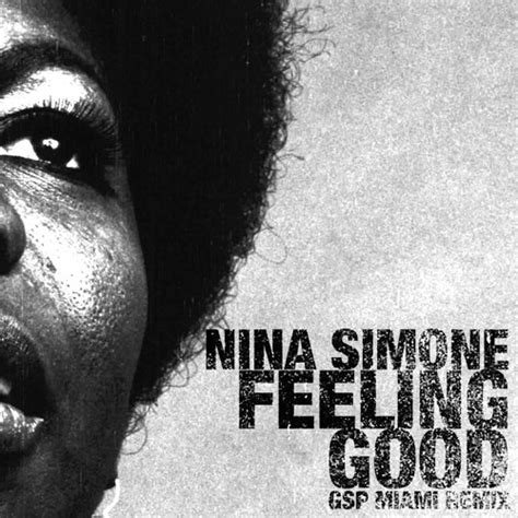 Stream Nina Simone - Feeling Good (GSP Miami Remix) by GSP | Listen ...