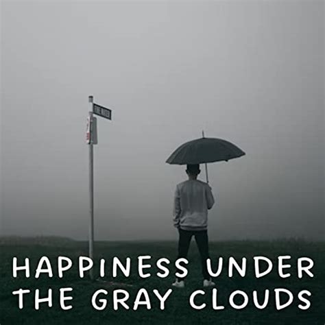 Spiele Happiness under the Gray Clouds von Pure Ambient Music, Yoga ...