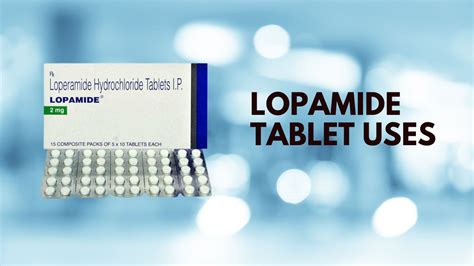 Lopamide Tablet Uses, Dosage & Side Effects - Health Plus City