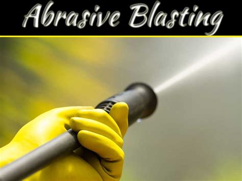 Explain The Different Techniques Of Abrasive Blasting In NZ: How To Use Them In Real-Life? | My ...