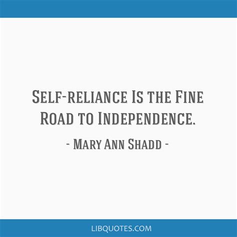 Self-reliance Is the Fine Road to Independence.