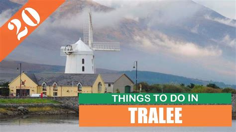 TOP 20 TRALEE (IRELAND) Tourist Attractions (Things to Do) - La Vie Zine