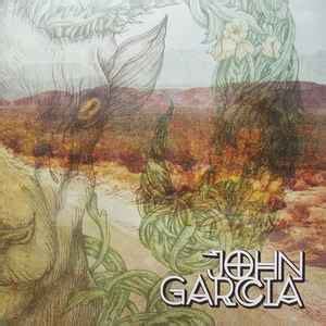 John Garcia – John Garcia (2014, Vinyl) - Discogs