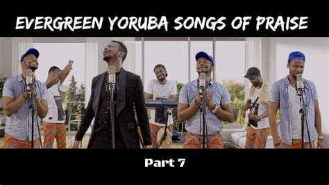 Evergreen Yoruba Songs Of Praise 6 | EmmaOMG - WorldTamilchristians-The ...