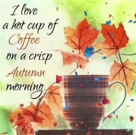 Coffee and fall | Autumn coffee, Coffee quotes morning, Coffee images