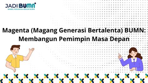 Magenta (Magang Generasi Bertalenta) BUMN: Membangun...