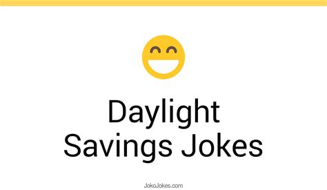 71+ Daylight Savings Jokes And Funny Puns - JokoJokes