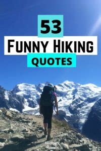 55 Funny Hiking Quotes: Best Hiking Sayings | Routinely Nomadic