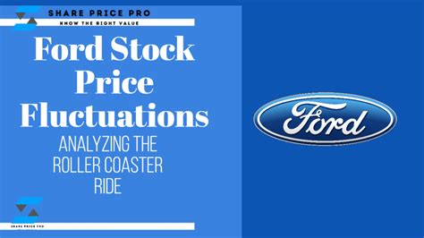 Ford Stock Price Fluctuations: Analyzing the Roller Coaster Ride ...