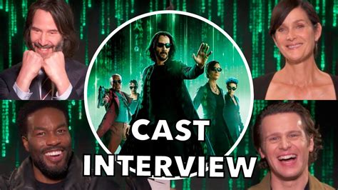 THE MATRIX RESURRECTIONS Cast Interview | Keanu Reeves, Carrie-Anne Moss, Yahya Abdul-Mateen ...