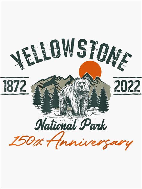 "Yellowstone National Park 150th Anniversary Memorabilia" Sticker for ...