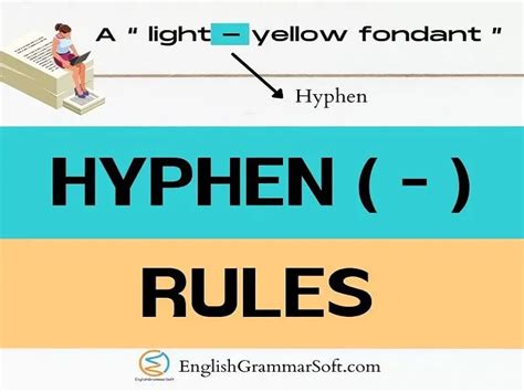 Rules for Hyphen Use - EnglishGrammarSoft