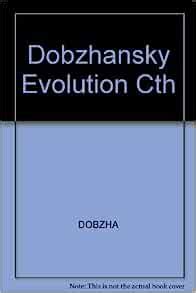 Dobzhansky Evolution Cth: DOBZHA: 9780471217145: Amazon.com: Books