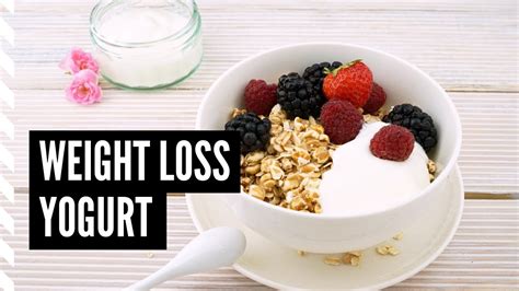 Weight Loss Yogurt? Three Easy Recipes! - YouTube