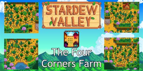 Stardew Valley: A Guide To Using The Four Corners Farm