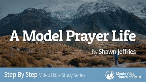 A Model Prayer Life - Step By Step Video Bible Study Series - YouTube