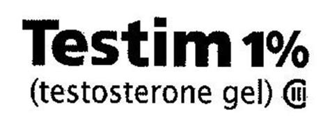 TESTIM 1% (TESTOSTERONE GEL) III Trademark of AUXILIUM PHARMACEUTICALS ...