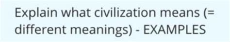 Solved Explain what civilization means (= different | Chegg.com