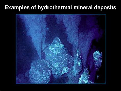 PPT - Examples of hydrothermal mineral deposits PowerPoint Presentation ...