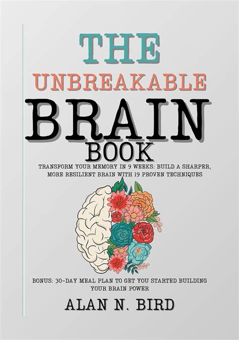 Amazon.com: The Unbreakable Brain Book: Transform Your Memory in 9 Weeks: Build a Sharper, More ...