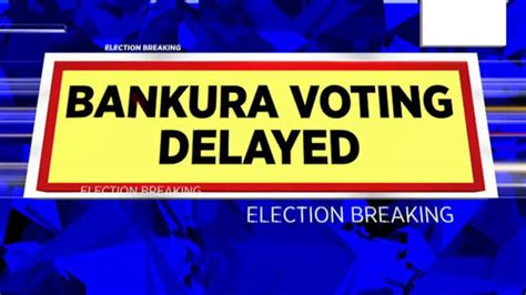 Assembly Elections 2021 | Voting Delayed Tn Bankura, West Bengal - Date ...