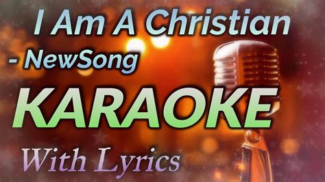 I Am A Christian Karaoke with Lyrics | I Am A Christian Song Karaoke ...