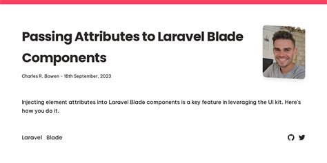 Passing Attributes to Laravel Blade Components