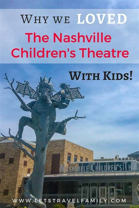 Why We Loved The Nashville Childrens Theatre - Let's Travel Family