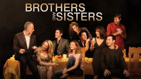 Brothers and Sisters (TV Series 2006-2011) — The Movie Database (TMDB)