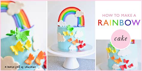 How to make a rainbow birthday cake - A House Full of Sunshine